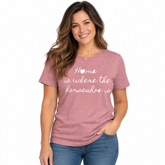 Home Is Where the Horseshoe Is (Unisex)